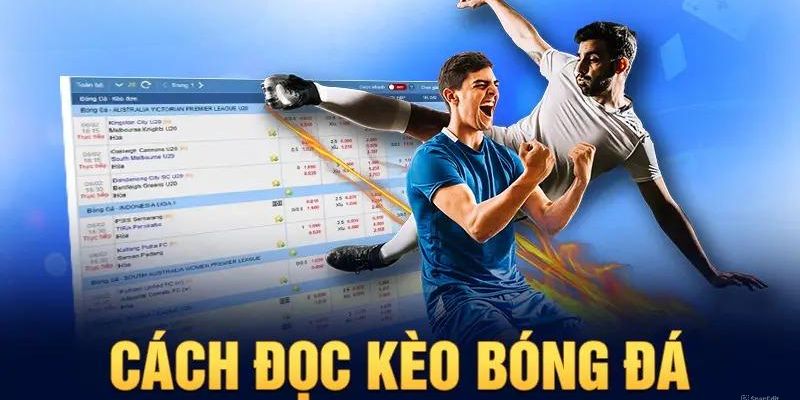 Cách đọc kèo bóng chuẩn