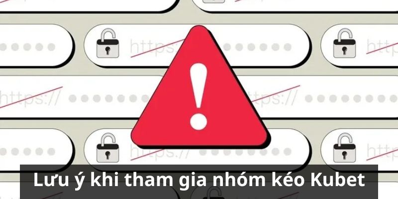 Lưu ý khi đến với hội kéo Kubet